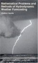 Mathematical Problems and Methods of Hydrodynamic Weather Forecasting