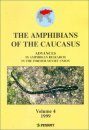 Advances in Amphibian Research in the Former Soviet Union, Volume 4: Amphibians of the Caucasus