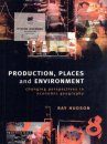 Production, Places and Environment