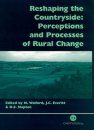 Reshaping the Countryside: Perceptions and Processes of Rural Change
