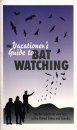 The Vacationer's Guide to Bat Watching