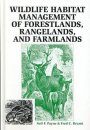 Wildlife Habitat Management of Forestlands, Rangelands, and Farmlands
