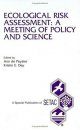 Ecological Risk Assessment: A Meeting of Policy and Science