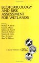 Ecotoxicology and Risk Assessment for Wetlands