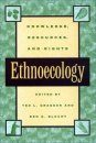 Ethnoecology: Knowledge, Resources and Rights