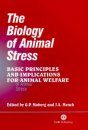 The Biology of Animal Stress: Basic Principles and Implications for Animal Welfare