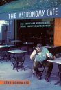 The Astronomy Cafe: 365 Questions and Answers from `Ask the Astronomer'