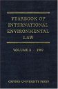 Yearbook of International Environmental Law, Volume 8, 1997