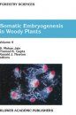 Somatic Embryogenesis in Woody Plants, Volume 4