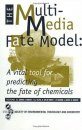 The Multi-Media Fate Model: A Vital Tool for Predicting the Fate of Chemicals