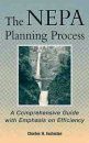 The NEPA Planning Process: A Comprehensive Guide with an Emphasis on Efficiency