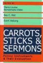 Carrots, Sticks and Sermons: Policy Instruments and Their Evaluation