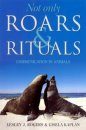 Not Only Roars and Rituals