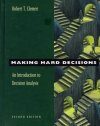 Making Hard Decisions: Introduction to Decision Analysis