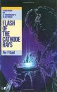 Flash of the Cathode Rays
