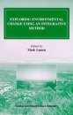 Exploring Environmental Change Using an Integrative Method