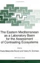 The Eastern Mediterranean as a Laboratory Basin for the Assessment of Contrasting Ecosystems