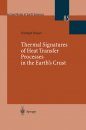 Thermal Signatures of Heat Transfer Processes in the Earth's Crust