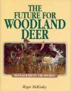 The Future for Woodland Deer