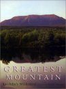 Greatest Mountain: Katahdin's Wilderness