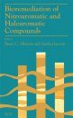 Bioremediation of Nitroaromatic and Haloaramatic Compounds