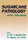 Sugarcane Pathology, Volume 1: Fungal Diseases