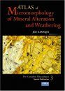 Atlas of Micromorphology of Mineral Alteration and Weathering