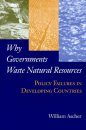 Why Governments Waste Natural Resources