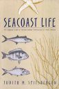 Seacoast Life: An Ecological Guide to Natural Seashore Communities in North Carolina