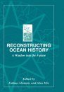 Reconstructing Ocean History: A Window Into the Future