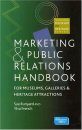 PR and Marketing Handbook for Museums, Galleries and Heritage Attractions