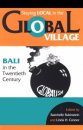 Staying Local in the Global Village: Bali in the 20th Century