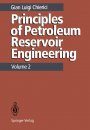 Principles of Petroleum Reservoir Engineering, Volume 2