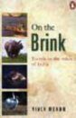 On the Brink: Travels in the Wilds of India