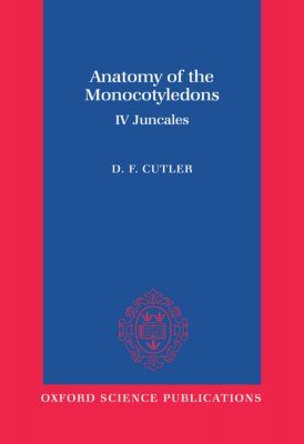 Anatomy of the Monocotyledons, Volume 4: Juncales