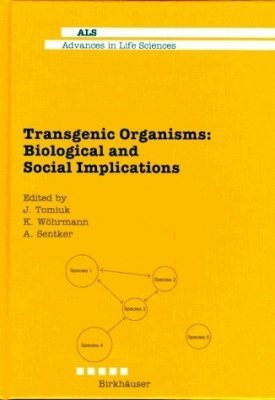 Transgenic Organisms: Biological and Social Implications