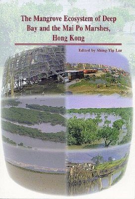 The Mangrove Ecosystem of Deep Bay and the Mai Po Marshes, Hong Kong