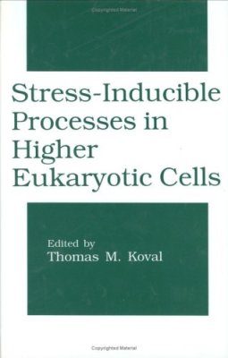 Stress-Inducible Processes in Higher Eukaryotic Cells