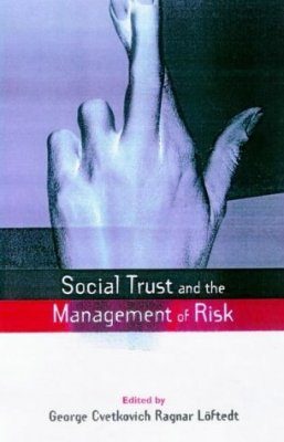 Social Trust and the Management of Risk