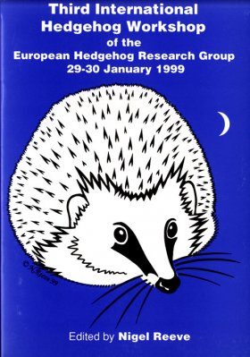 Third International Hedgehog Workshop of the European Hedgehog Research Group 29-30 January 1999