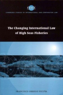 Changing International Law of High Seas Fisheries
