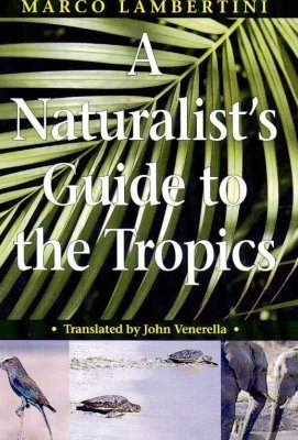 A Naturalist's Guide to the Tropics