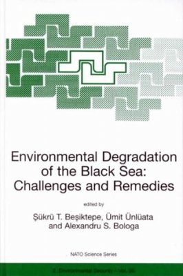Environmental Degradation of the Black Sea: Challenges and Remedies
