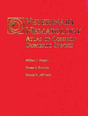 Veterinary Hematology: Atlas of Common Domestic Species