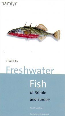 The Hamlyn Guide to Freshwater Fish of Britain and Europe