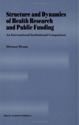 Structure and Dynamics of Health Research and Public Funding