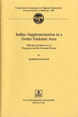 Iodine Supplementation in a Goitre Endemic Area: With Special Reference to Pregnancy and the Neonatal Period