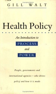 Health Policy: An Introduction to Process and Power