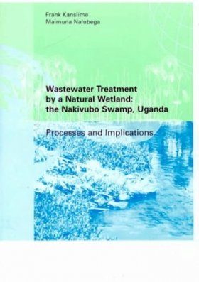 Wastewater Treatment by a Natural Wetland: The Nakivubo Swamp, Uganda