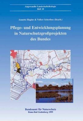 Pflege- und Entwicklungsplanung in Naturschutzgrossprojekten des Bundes